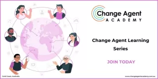 Change Agent Learning Series - JOIN TODAY