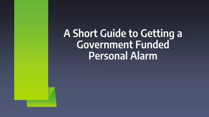 a short guide to getting a government funded personal alarm