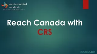 Reach Canada with CRS