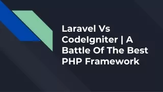 Laravel Vs CodeIgniter _ A Battle Of The Best PHP Framework