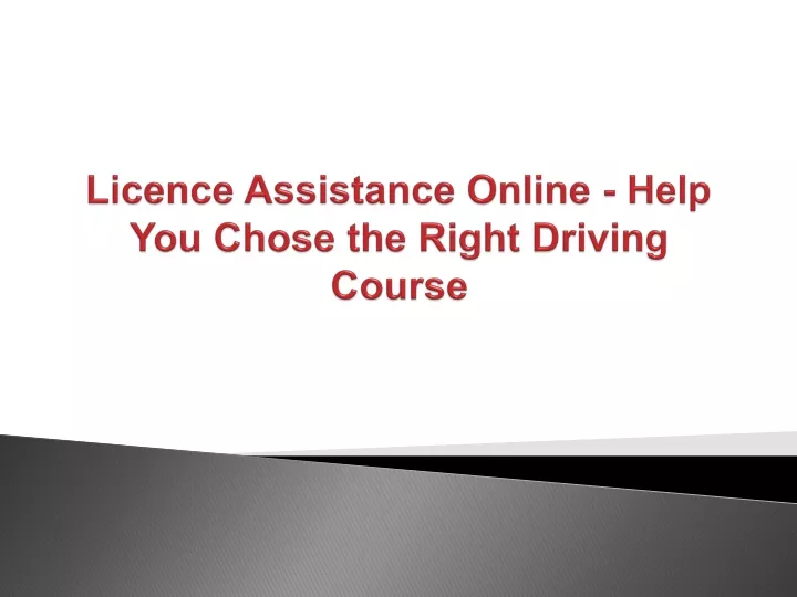 licence assistance online help you chose the right driving course
