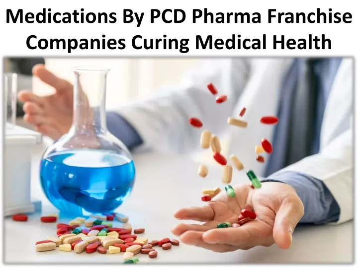 medications by pcd pharma franchise companies curing medical health