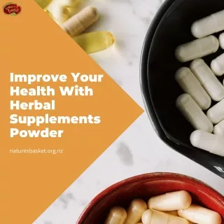Improve Your Health With Herbal Supplements Powder | Nature's Basket