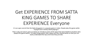 Get EXPERIENCE FROM SATTA KING GAMES TO SHARE