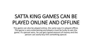 SATTA KING GAMES CAN BE PLAYED ONLINE AND OFFLINE