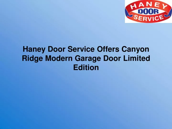 haney door service offers canyon ridge modern