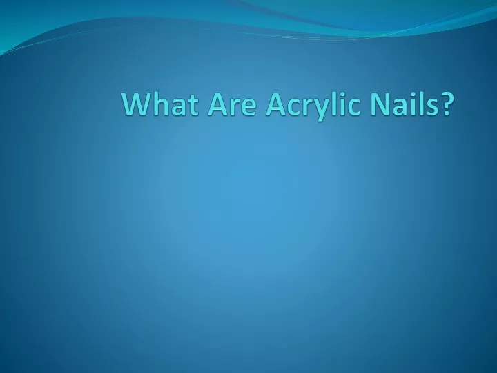 what are acrylic nails