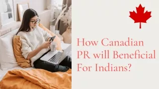 How Canadian PR will Beneficial For Indians