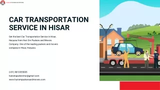 Get the Best Car Transportation Service in Hisar from Hari Om Packers and Movers