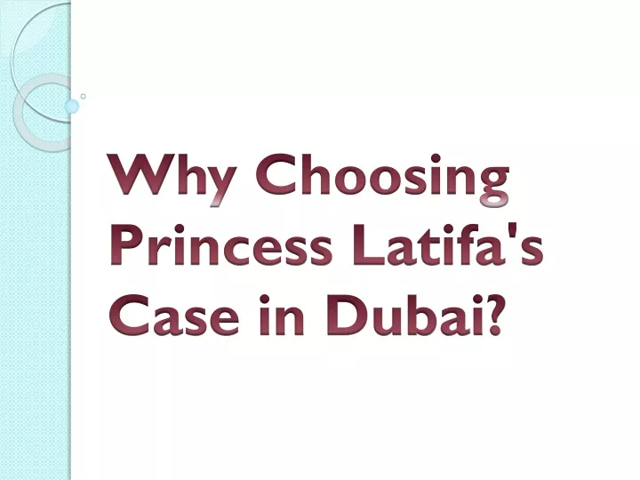 why choosing princess latifa s case in dubai