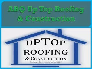 ABQ Up Top Roofing & Construction