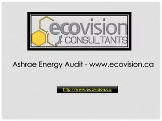 Ashrae Energy Audit - www.ecovision.ca