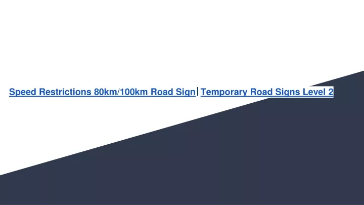speed restrictions 80km 100km road sign temporary road signs level 2