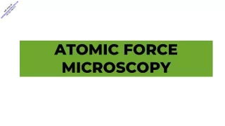 ATOMIC FORCE MICROSCOPY