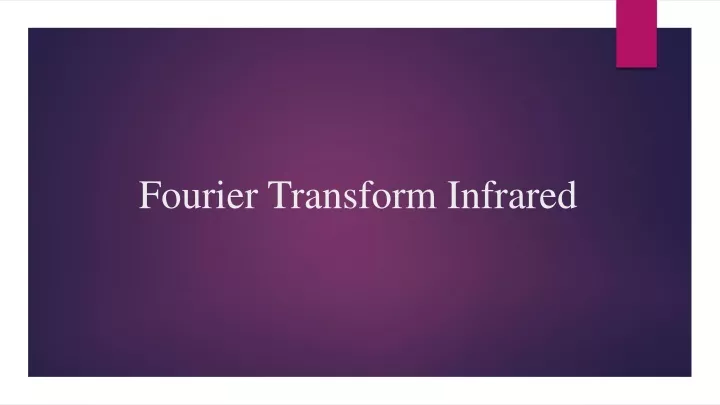 fourier transform infrared