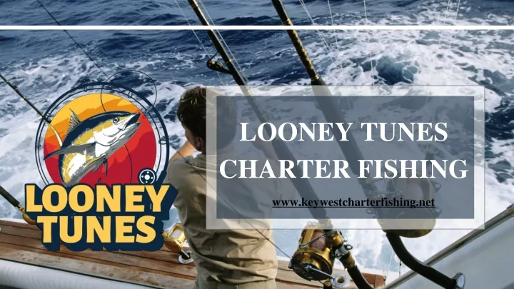 looney tunes charter fishing