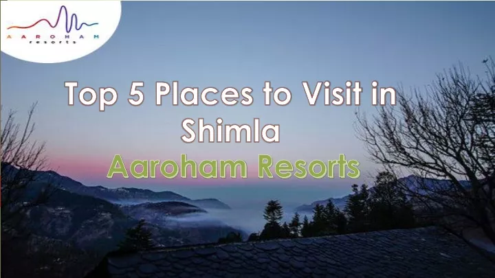 top 5 places to visit in shimla