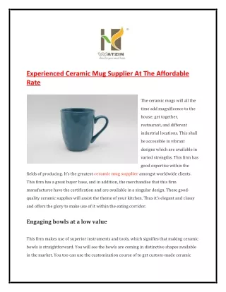 Experienced Ceramic Mug Supplier At The Affordable Rate