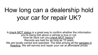 How long can a dealership hold your car for repair UK_