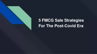 Here Are 5 FMCG Sales Strategies for the Post-Covid Era