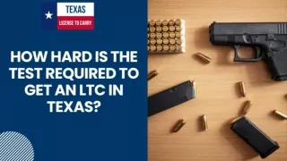 How Hard Is the Test Required to Get an LTC in Texas