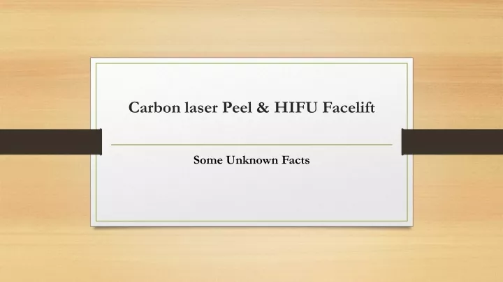 carbon laser peel hifu facelift