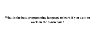 what is the best programming language to learn if you want to work on the blockchain