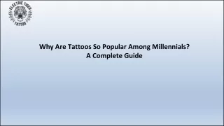 Why Are Tattoos So Popular Among Millennials A Complete Guide