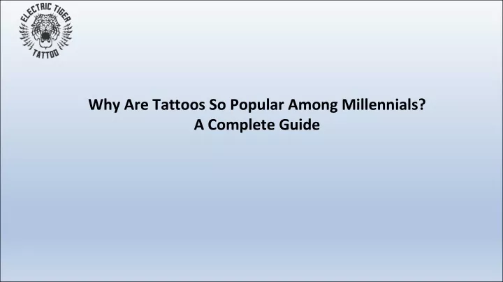 why are tattoos so popular among millennials