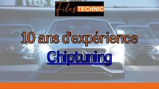 10 ans d'expérience Chiptuning  Files Technic