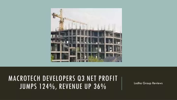 macrotech developers q3 net profit jumps 124 revenue up 36
