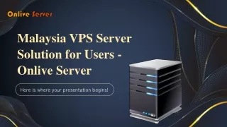 Malaysia VPS Server Solution for Users - Onlive Server