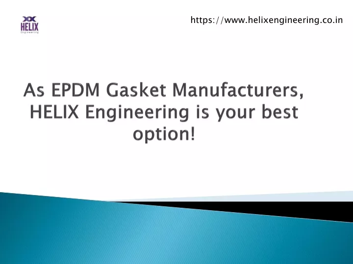 as epdm gasket manufacturers helix engineering is your best option