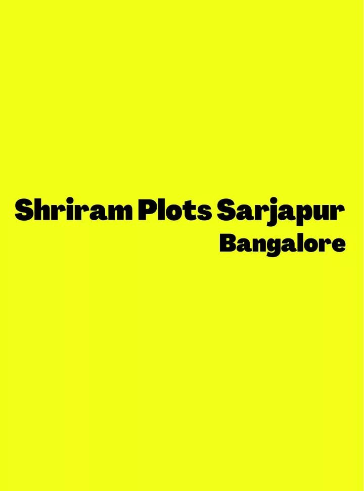 shriram plots sarjapur