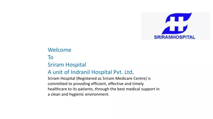 welcome to sriram hospital a unit of indranil