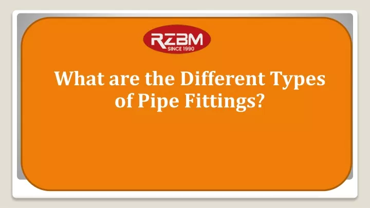 what are the different types of pipe fittings