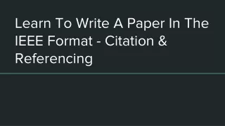 learn to write a paper in the ieee format citation referencing