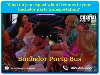 What do you expect when it comes to your bachelor party transportation