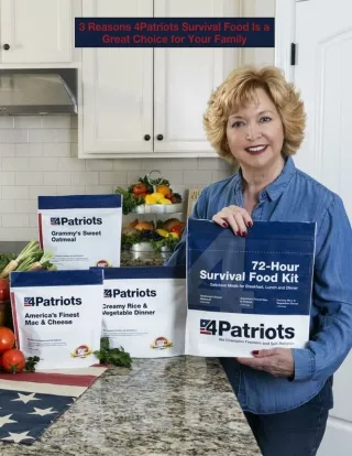 3 Reasons 4Patriots Survival Food Is a Great Choice for Your Family