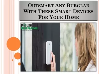 Outsmart Any Burglar With These Smart Devices For Your Home