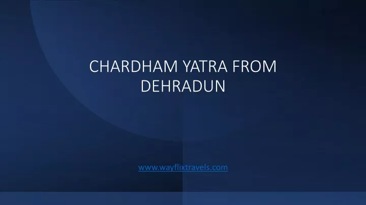 chardham yatra from dehradun