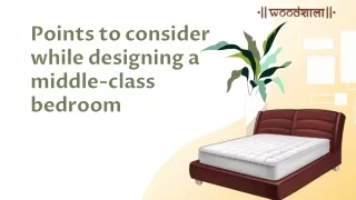 Points to consider while designing a middle-class bedroom