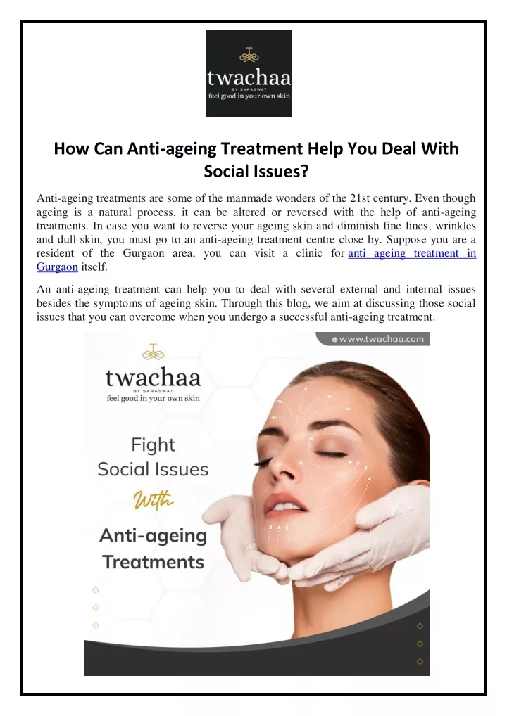 how can anti ageing treatment help you deal with