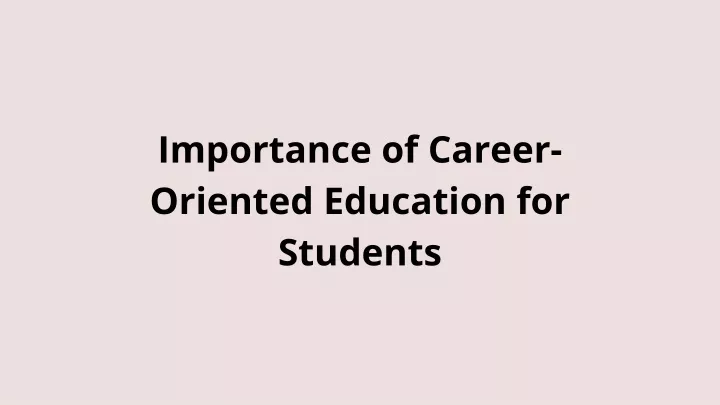importance of career oriented education