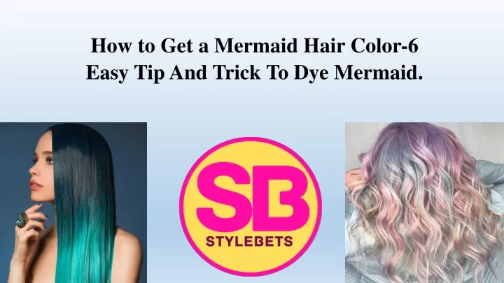 how to get a mermaid hair color 6 easy