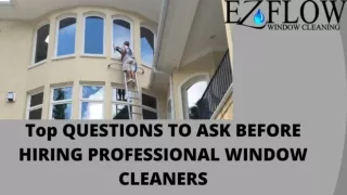 Top QUESTIONS TO ASK BEFORE HIRING PROFESSIONAL WINDOW CLEANERS