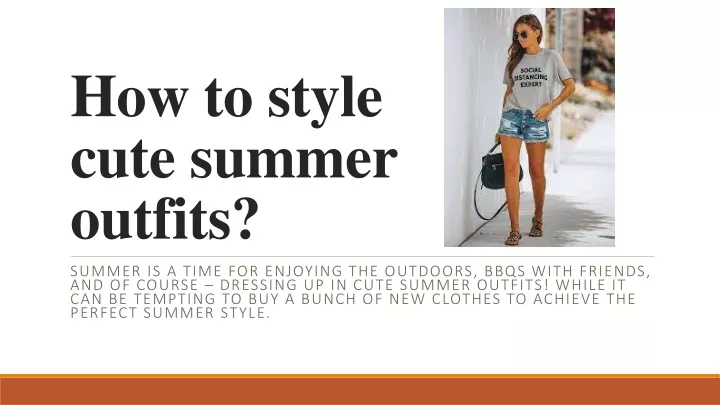 how to style cute summer outfits