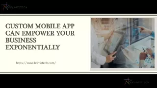 custom mobile app can empower your business exponentially