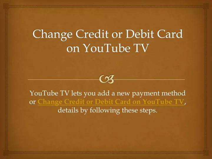 change credit or debit card on youtube tv