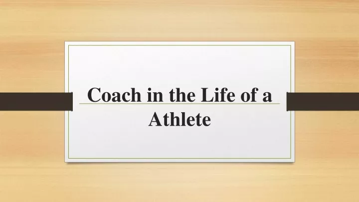 coach in the life of a athlete